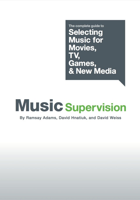 Cover image for book Music Supervision: The Complete Guide to Selecting Music for Movies, TV, Games, & New Media