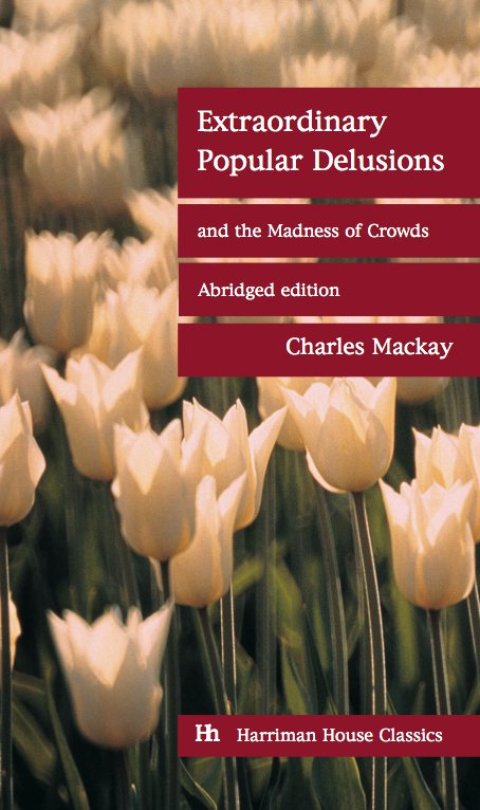 Cover image for book Extraordinary Popular Delusions and the Madness of Crowds