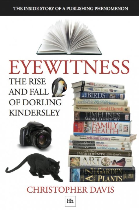Cover image for book Eyewitness: The rise and fall of Dorling Kindersley