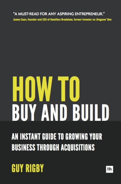 Cover image for book How to Buy and Build: Growing Your Business Through Acquisitions