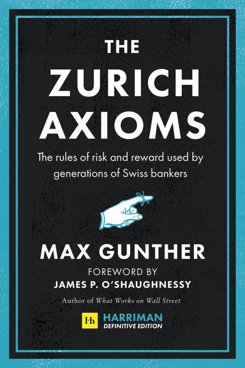 Cover image for book The Zurich Axioms (Harriman Definitive Edition)