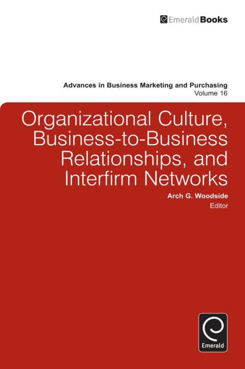 Cover image for book Organizational Culture, Business-to-Business Relationships, and Interfirm Networks