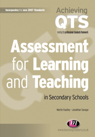 Assessment for Learning and Teaching in Secondary Schools