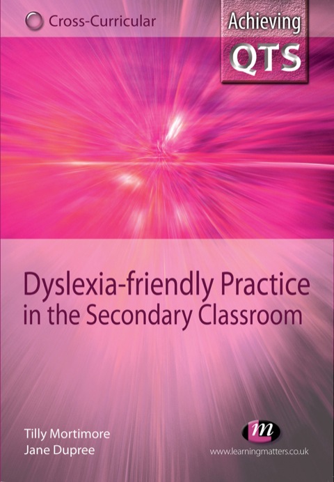 Dyslexia-friendly Practice in the Secondary Classroom 