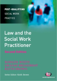 LAW AND THE SOCIAL WORK PRACTITIONER