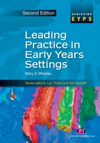Cover image: Leading Practice in Early Years Settings 2nd edition 9780857253279