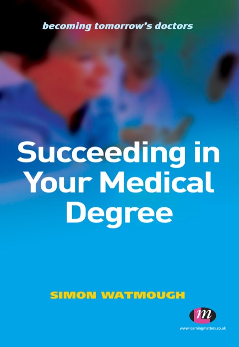 Cover image for book Succeeding in Your Medical Degree