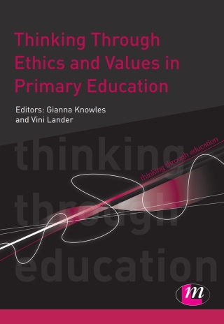Thinking Through Ethics and Values in Primary Education