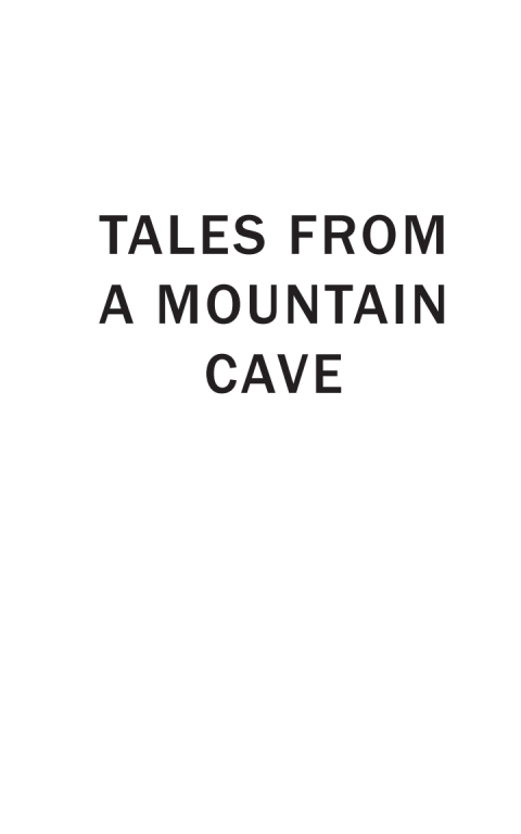 Tales from a Mountain Cave 