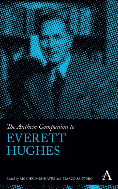 Cover image for book The Anthem Companion to Everett Hughes