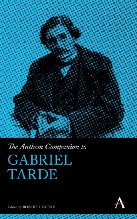 Cover image for book The Anthem Companion to Gabriel Tarde