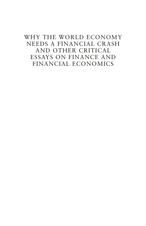 Cover image for book Why the World Economy Needs a Financial Crash and Other Critical Essays on Finance and Financial Economics
