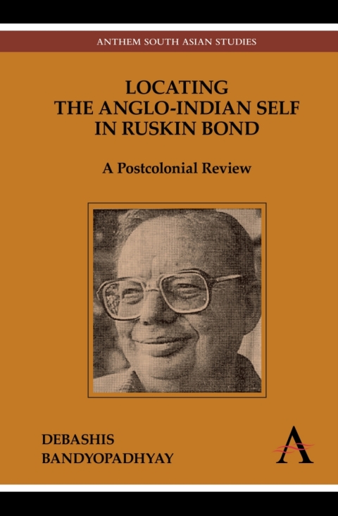 Locating the Anglo-Indian Self in Ruskin Bond 