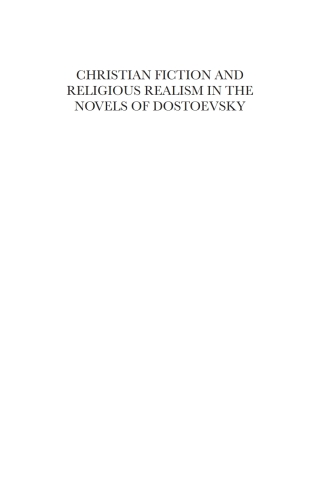 Christian Fiction and Religious Realism in the Novels of Dostoevsky