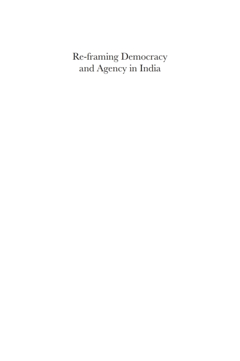 Cover image for book Re-framing Democracy and Agency in India