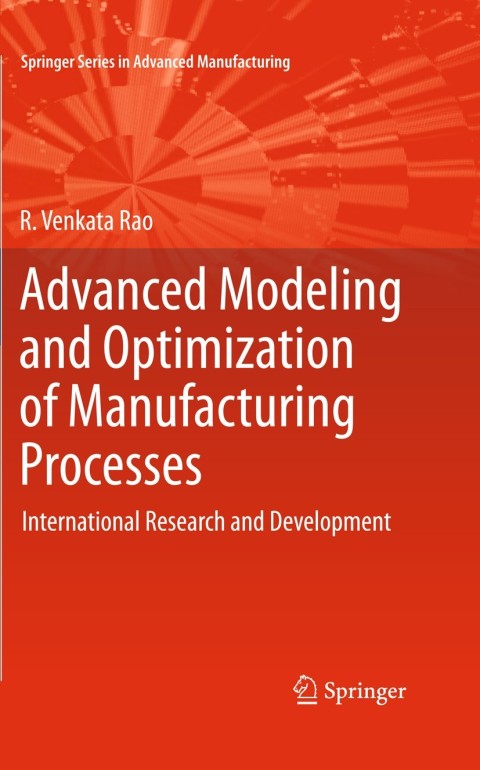 Cover image for book Advanced Modeling and Optimization of Manufacturing Processes