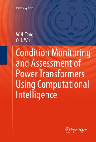 Condition Monitoring and Assessment of Power Transformers Using Computational Intelligence