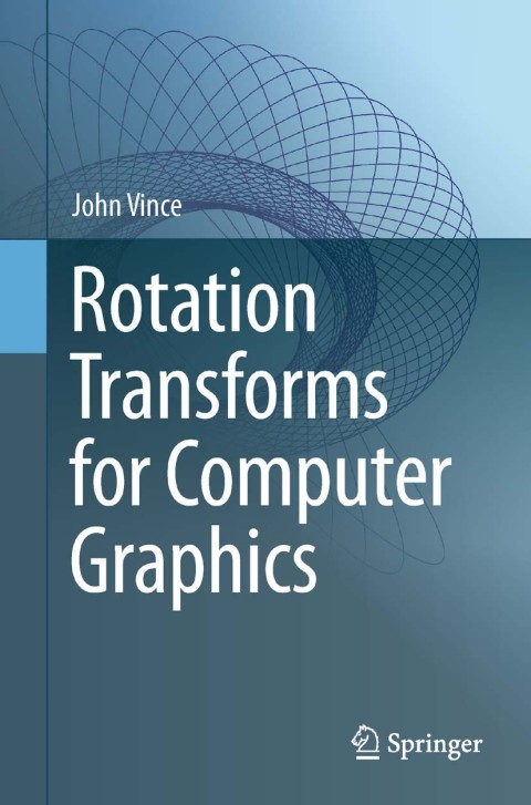 Rotation Transforms for Computer Graphics 