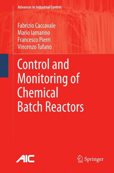 Cover image for book Control and Monitoring of Chemical Batch Reactors