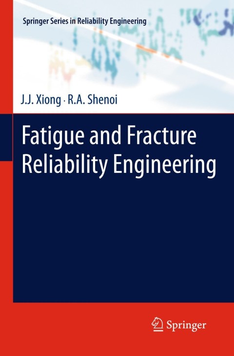 Cover image for book Fatigue and Fracture Reliability Engineering