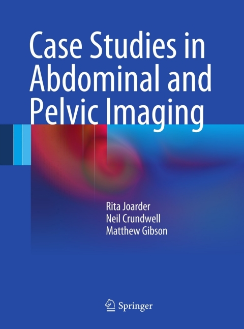 Case Studies in Abdominal and Pelvic Imaging 
