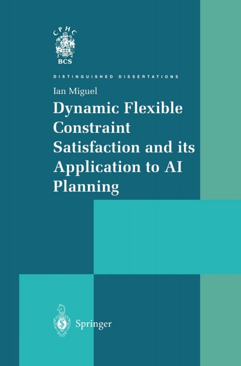 Cover image for book Dynamic Flexible Constraint Satisfaction and its Application to AI Planning