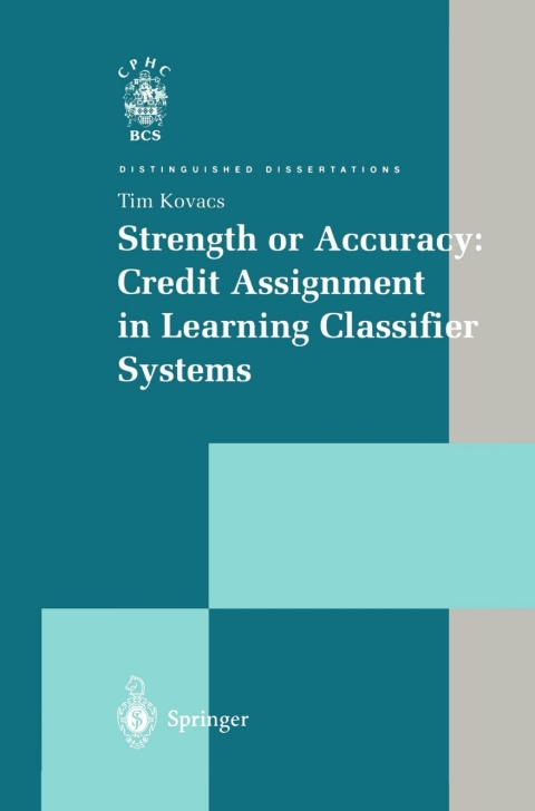 Cover image for book Strength or Accuracy: Credit Assignment in Learning Classifier Systems