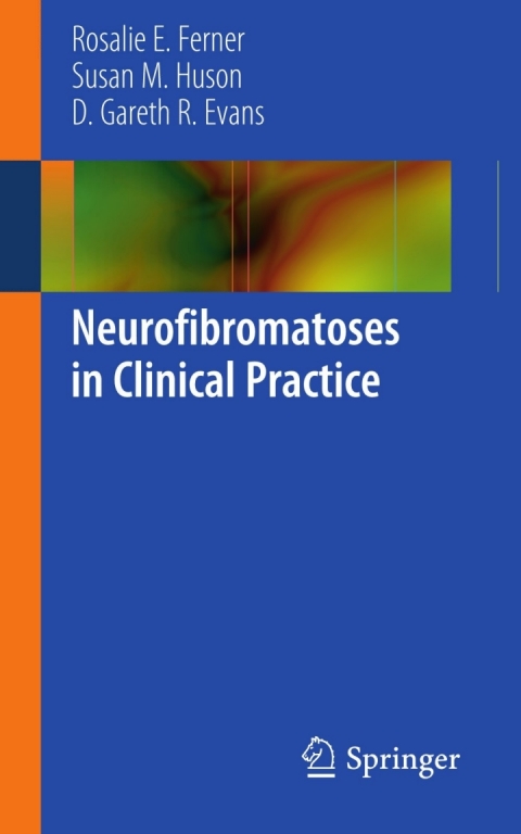Neurofibromatoses in Clinical Practice 
