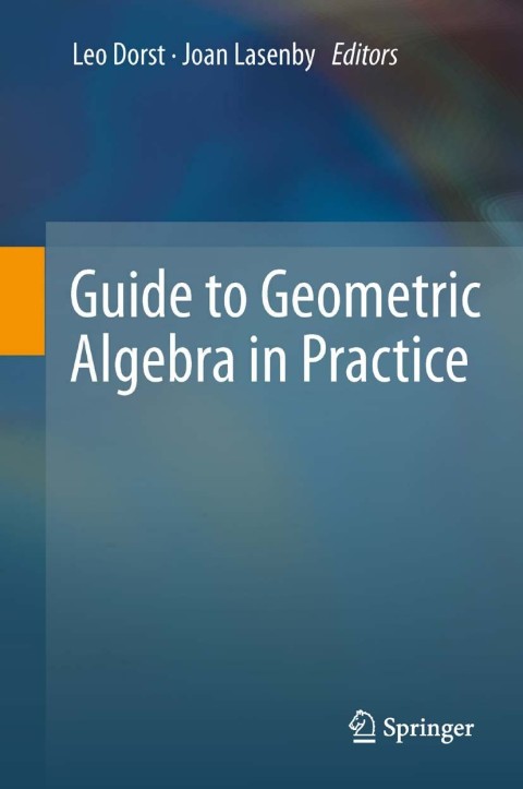 Cover image for book Guide to Geometric Algebra in Practice