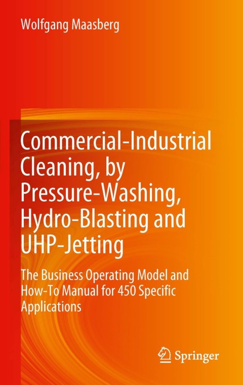 Cover image for book Commercial-Industrial Cleaning, by Pressure-Washing, Hydro-Blasting and UHP-Jetting