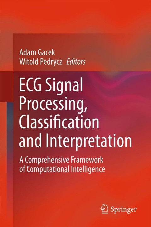 ECG Signal Processing, Classification and Interpretation 
