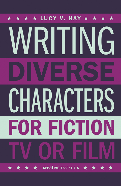 Cover image for book Writing Diverse Characters for Fiction, TV or Film
