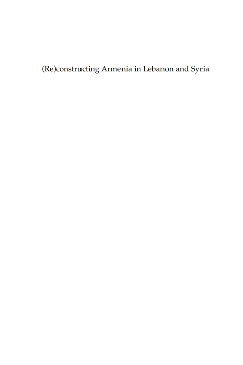 Cover image for book (Re)constructing Armenia in Lebanon and Syria