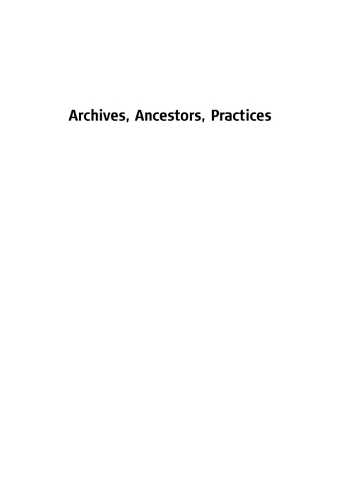 Cover image for book Archives, Ancestors, Practices