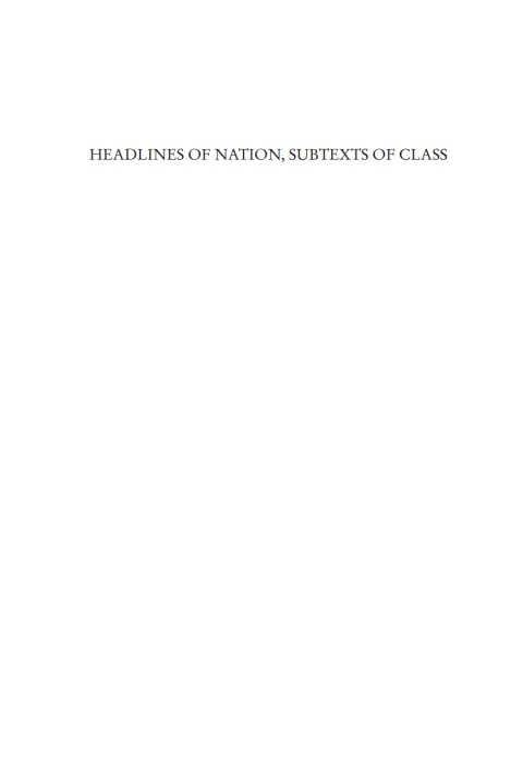Cover image for book Headlines of Nation, Subtexts of Class