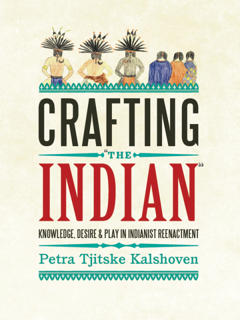 Cover image for book Crafting 'The Indian'
