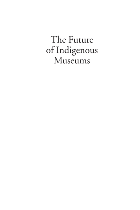 Cover image for book The Future of Indigenous Museums