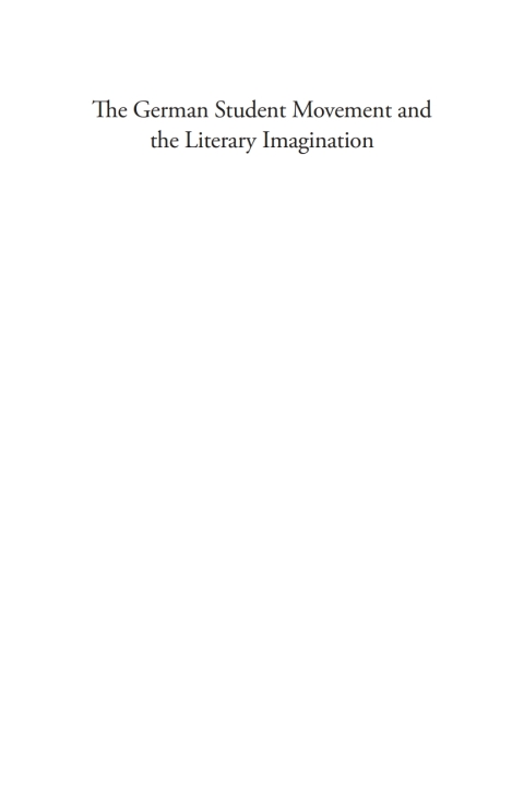Cover image for book The German Student Movement and the Literary Imagination