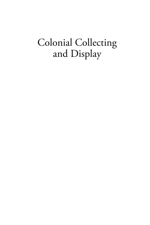 Cover image for book Colonial Collecting and Display