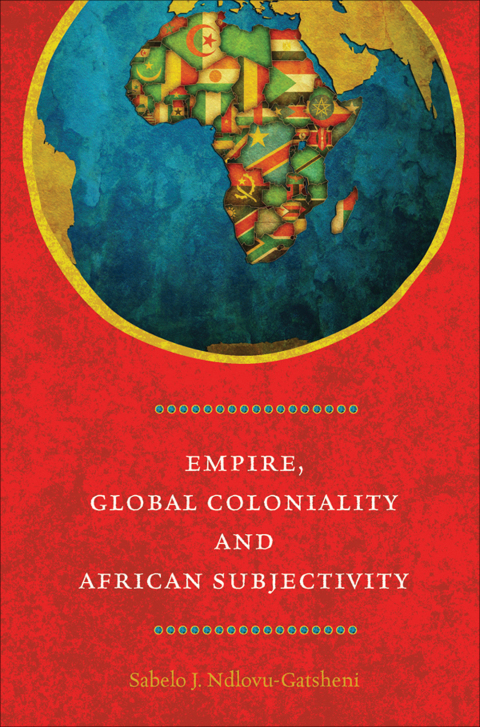 Cover image for book Empire, Global Coloniality and African Subjectivity