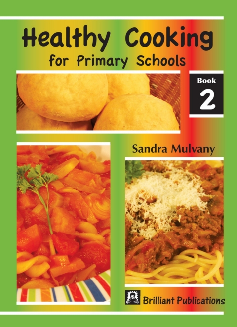 Cover image for book Healthy Cooking for Primary Schools: Book 2