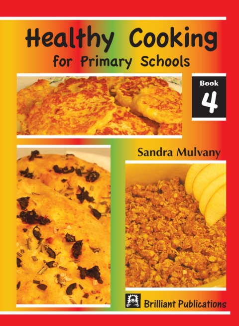 Cover image for book Healthy Cooking for Primary Schools: Book 4
