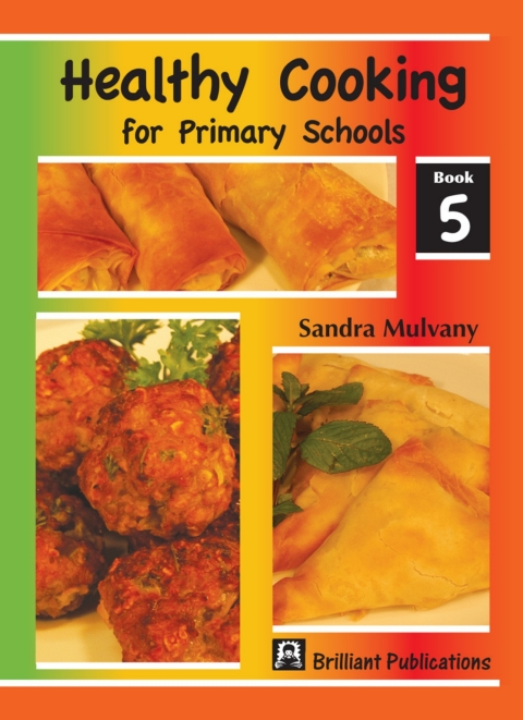 Cover image for book Healthy Cooking for Primary Schools: Book 5