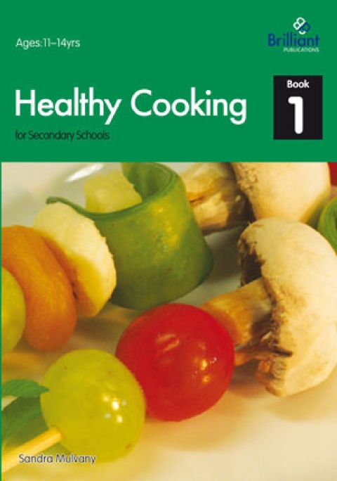 Cover image for book Healthy Cooking for Secondary Schools: Book 1
