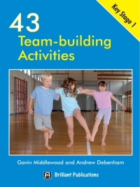 Titelbild: 43 Team Building Activities for Key Stage 1 4th edition 9781905780495
