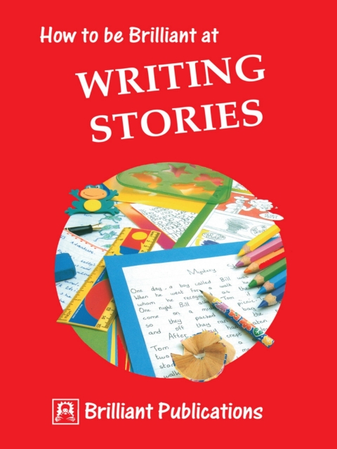 Cover image for book How to be Brilliant at Writing Stories