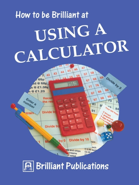 Cover image for book How to be Brilliant at Using a Calculator
