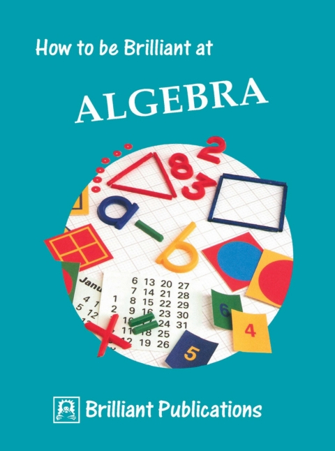 Cover image for book How to be Brilliant at Algebra