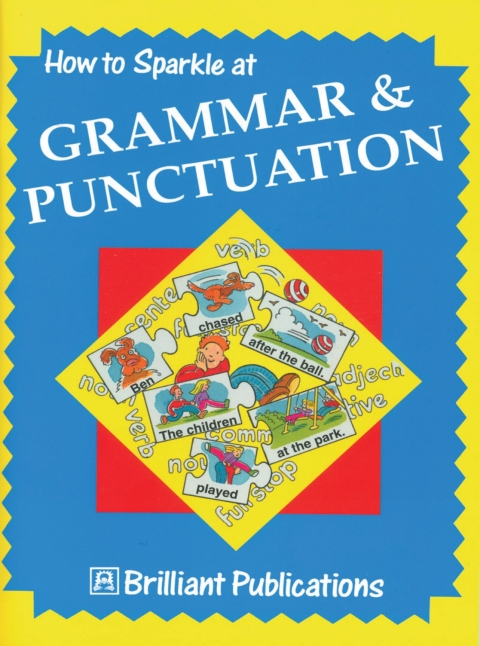 Cover image for book How to Sparkle at Grammar and Punctuation