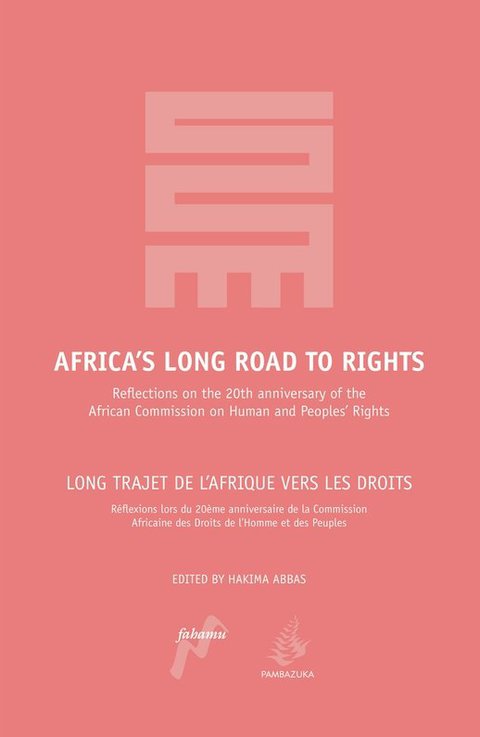 Cover image for book Africa's Long Road to Rights / Long Trajet de l'Afrique vers les droits: Reflections on the 20th Anniversary of the African Commission on Human and Peoples' Rights